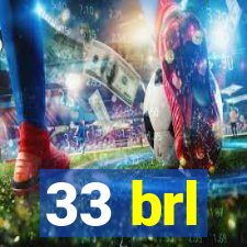 33 brl